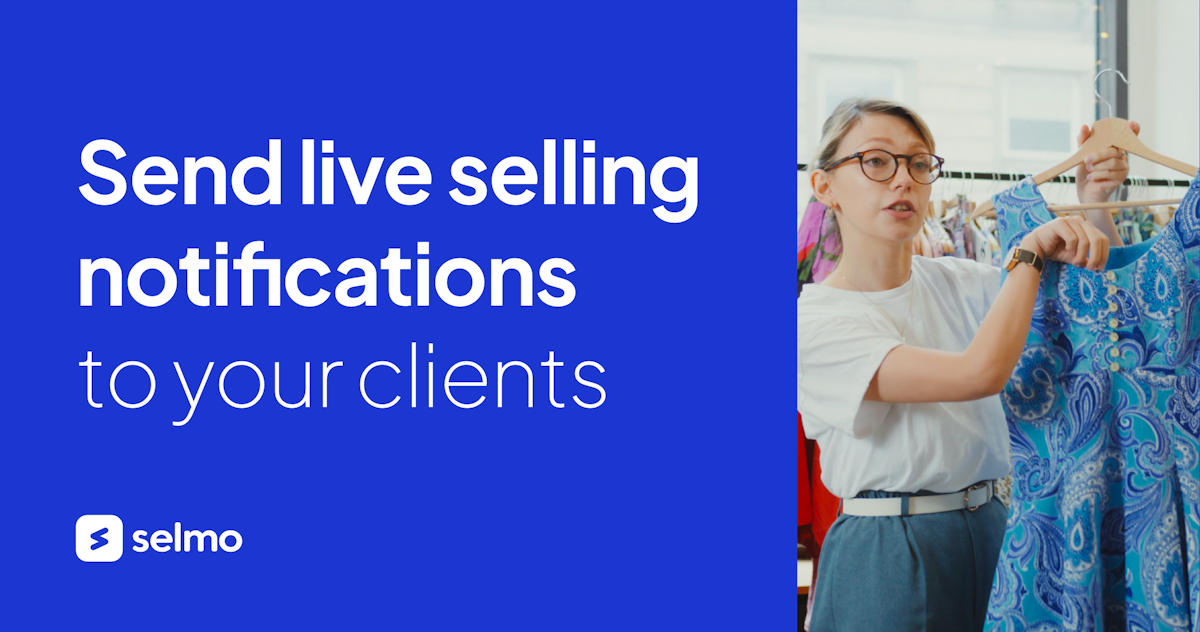Send live selling notifications to your clients