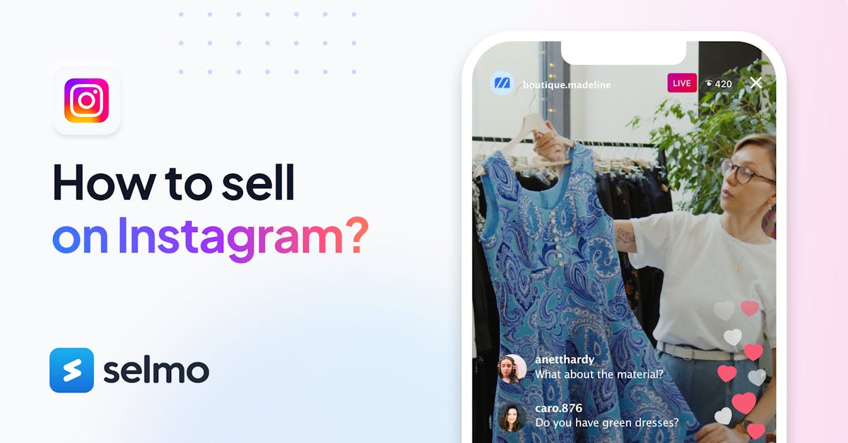 How to sell on Instagram? The most effective methods for making an online shop successful