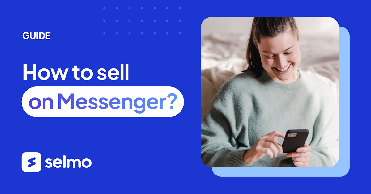 How to sell on Messenger? Effective strategies for sellers