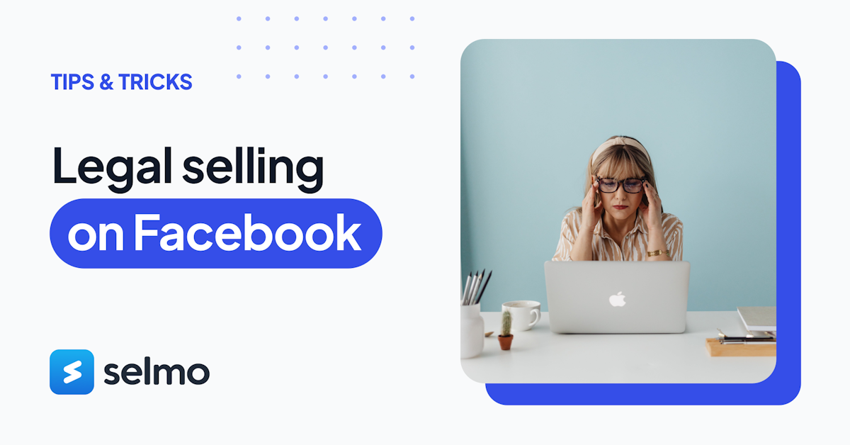 Learn the facts and the most common myths, legal sales on Facebook!