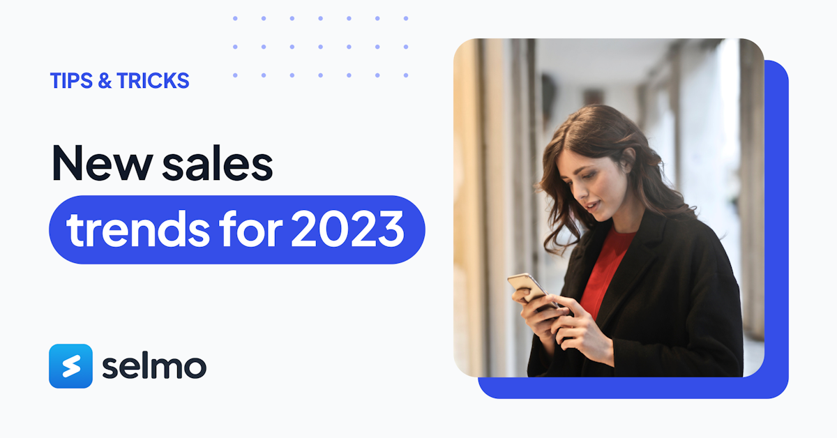 Sales trends 2023 - a new era of e-commerce